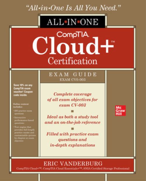 CompTIA Cloud+ Certification Exam Guide (Exam CV0-003)
