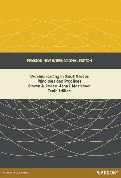 Communicating in Small Groups: Principles and Practices