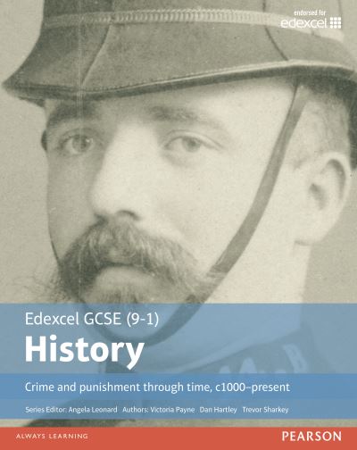 Edexcel GCSE (9-1) History. Crime and Punishment Through Time, C1000-Present