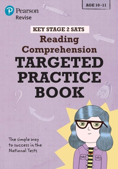 Pearson REVISE Key Stage 2 SATs English Reading Comprehension - Targeted Practice for the 2025 and 2026 Exams