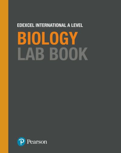 Edexcel International A Level Biology. Lab Book