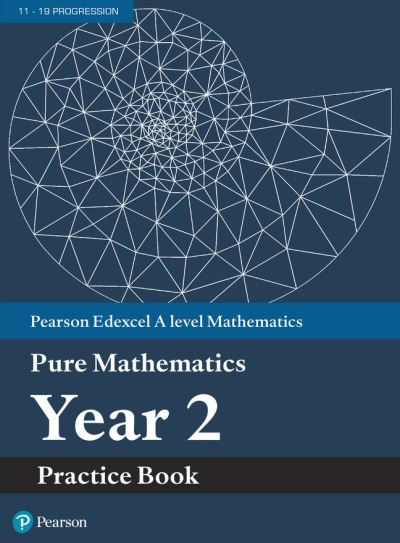 Edexcel AS and A Level Mathematics. Year 2 Pure Mathematics