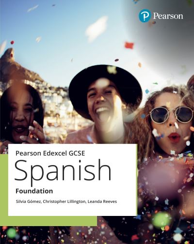 Edexcel GCSE Spanish. Foundation Student Book