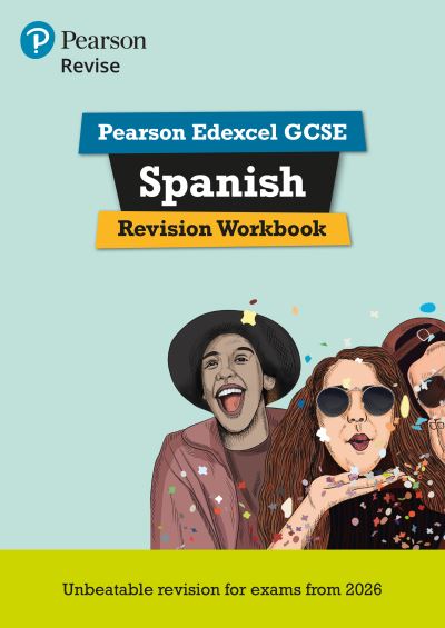 Pearson Revise Edexcel GCSE Spanish Revision Workbook - For 2026, 2027 Exams (New Specification)