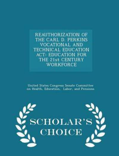 Reauthorization of the Carl D. Perkins Vocational and Technical Education ACT