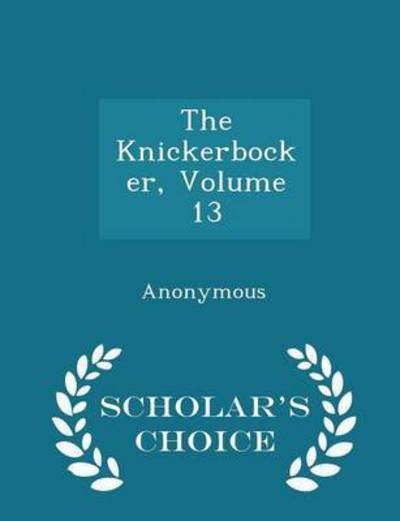 The Knickerbocker; Volume 13