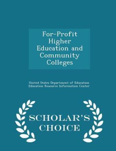 For-Profit Higher Education and Community Colleges - Scholar's Choice Edition