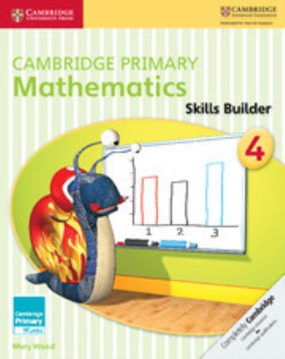 Cambridge Primary Mathematics. 4 Skills Builder