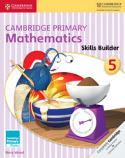 Cambridge Primary Mathematics. 5 Skills Builders
