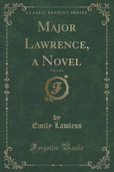 Major Lawrence, a Novel, Vol. 2 of 3 (Classic Reprint)