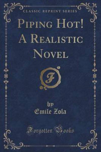 Piping Hot! A Realistic Novel (Classic Reprint)