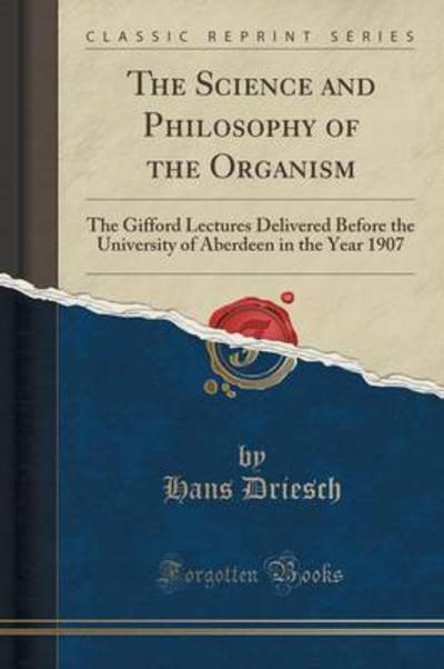 The Science and Philosophy of the Organism