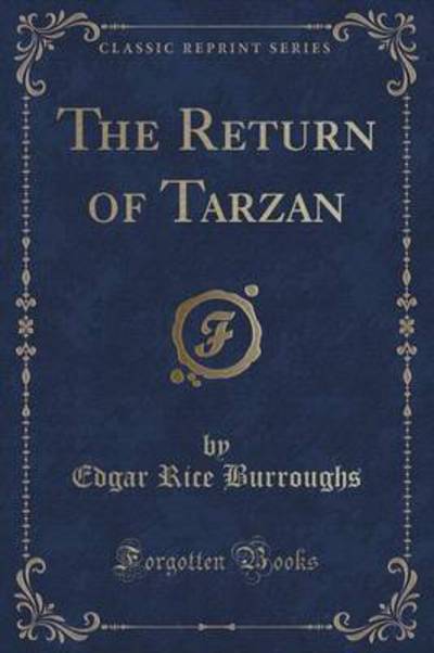 The Return of Tarzan (Classic Reprint)