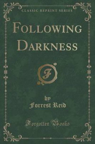 Following Darkness (Classic Reprint)