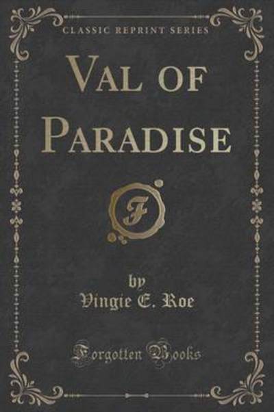 Val of Paradise (Classic Reprint)