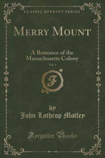 Merry Mount, Vol. 1