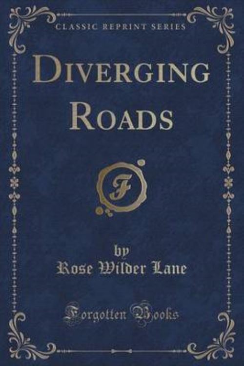 Diverging Roads (Classic Reprint)