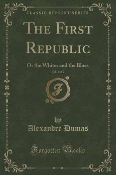 The First Republic, Vol. 1 of 2