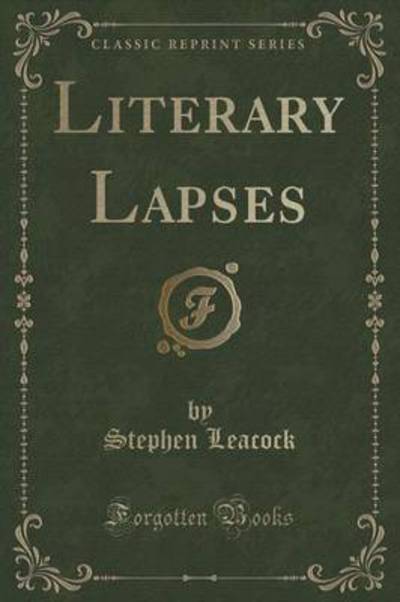 Literary Lapses (Classic Reprint)