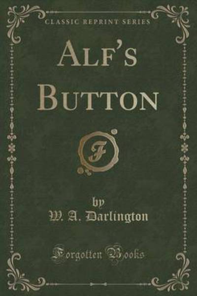 Alf's Button (Classic Reprint)