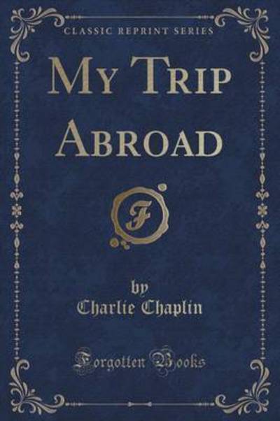 My Trip Abroad (Classic Reprint)