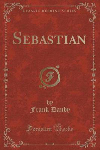 Sebastian (Classic Reprint)