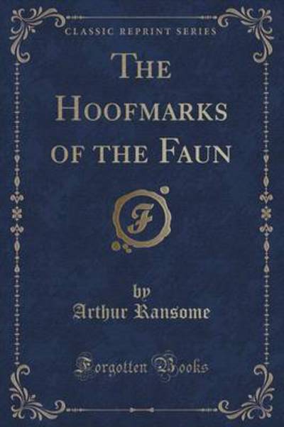 The Hoofmarks of the Faun (Classic Reprint)