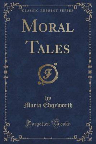 Moral Tales (Classic Reprint)