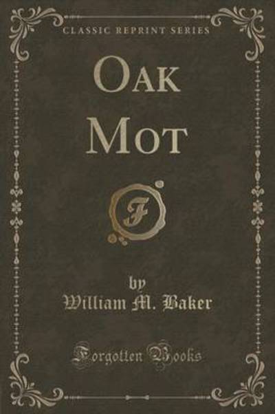 Oak Mot (Classic Reprint)