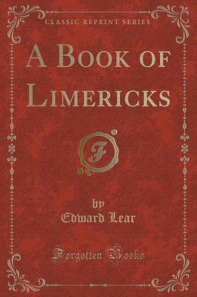 A Book of Limericks (Classic Reprint)