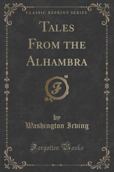 Tales from the Alhambra (Classic Reprint)