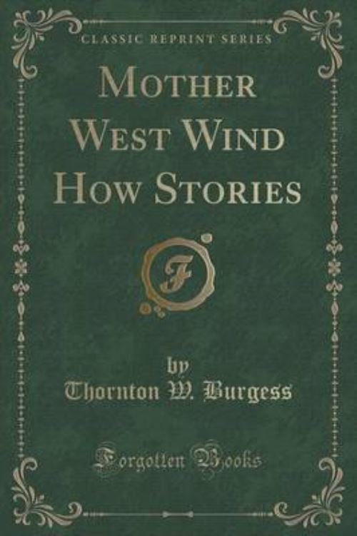 Mother West Wind How Stories (Classic Reprint)