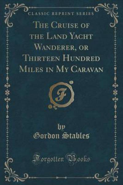 The Cruise of the Land Yacht 