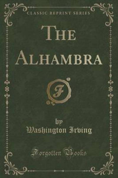 The Alhambra (Classic Reprint)