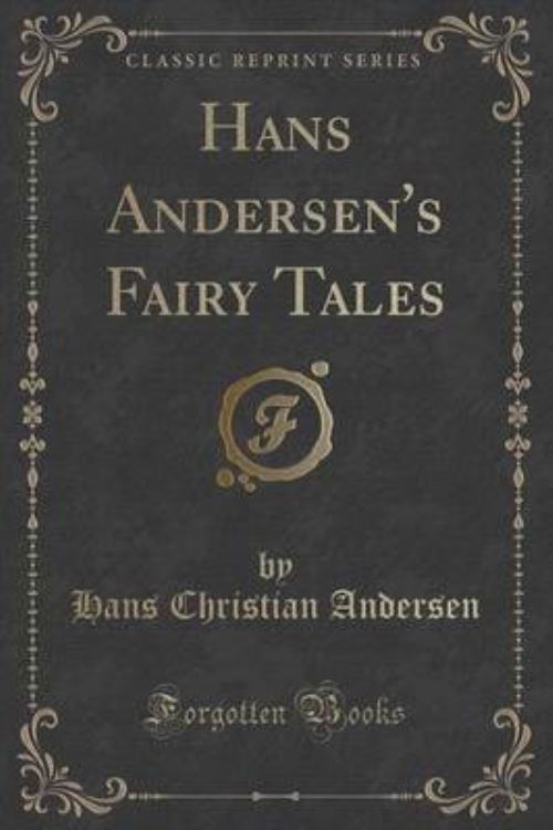 Hans Andersen's Fairy Tales (Classic Reprint)