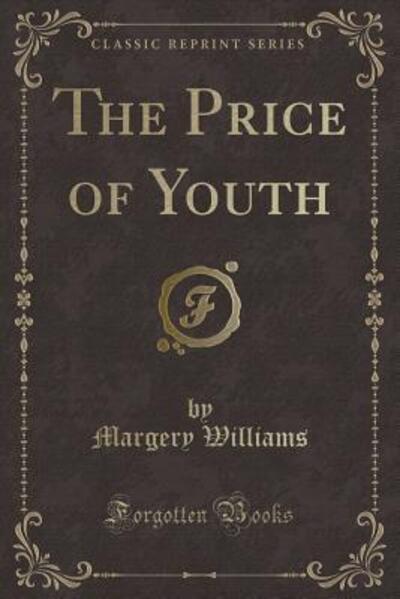 The Price of Youth (Classic Reprint)