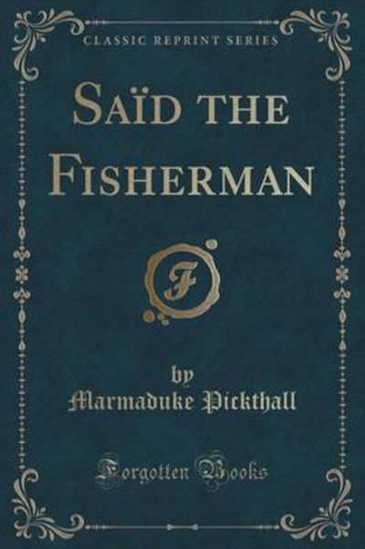 Saïd the Fisherman (Classic Reprint)