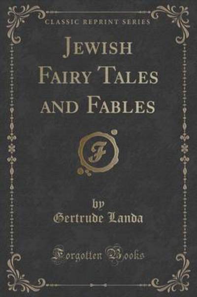 Jewish Fairy Tales and Fables (Classic Reprint)