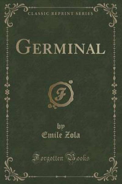 Germinal (Classic Reprint)