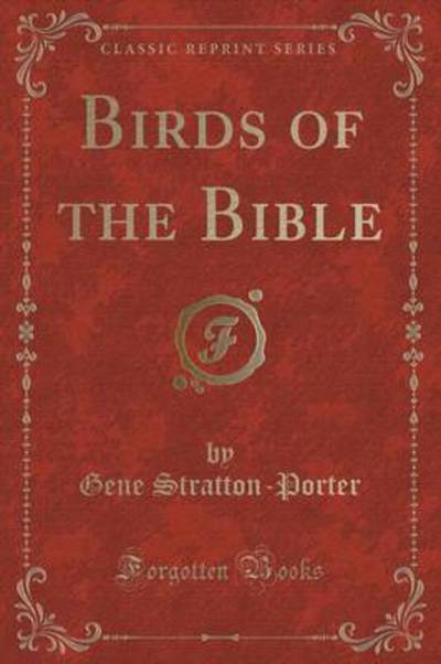 Birds of the Bible (Classic Reprint)