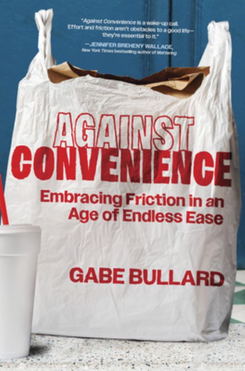 Against Convenience