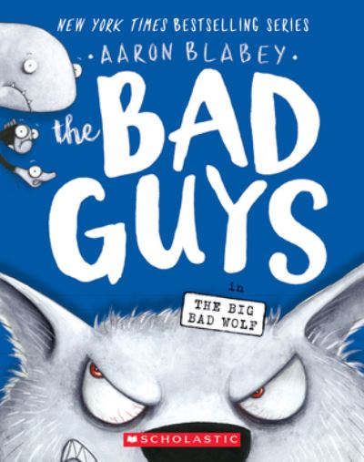 The Bad Guys in the Big Bad Wolf (The Bad Guys #9)