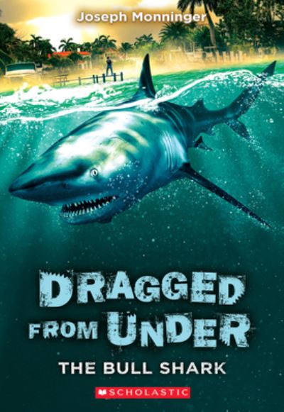 The Bull Shark (Dragged from Under #1)