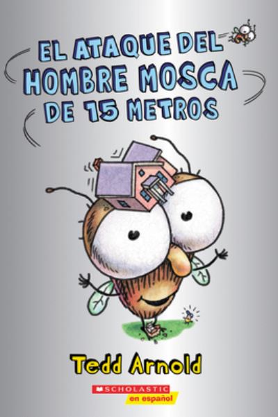 El Ataque Del Hombre Mosca De 15 Metros (Attack of the 50-Foot Fly Guy)