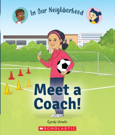 In Our Neighborhood. Meet a Coach!