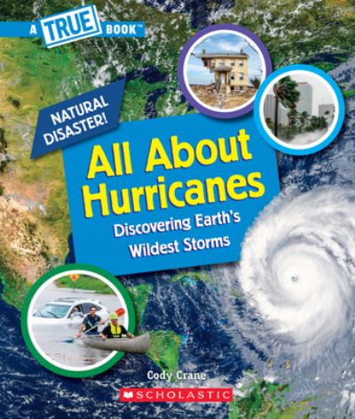 All About Hurricanes (A True Book