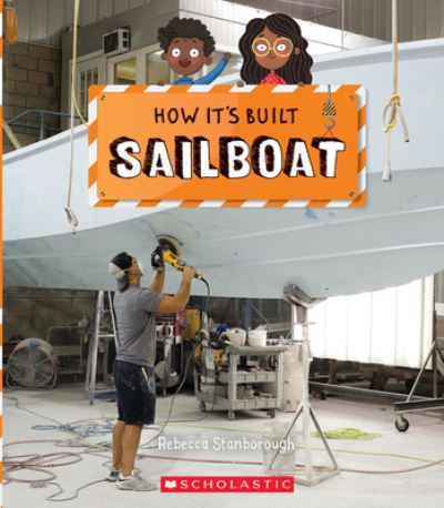 How It's Built. Sailboat