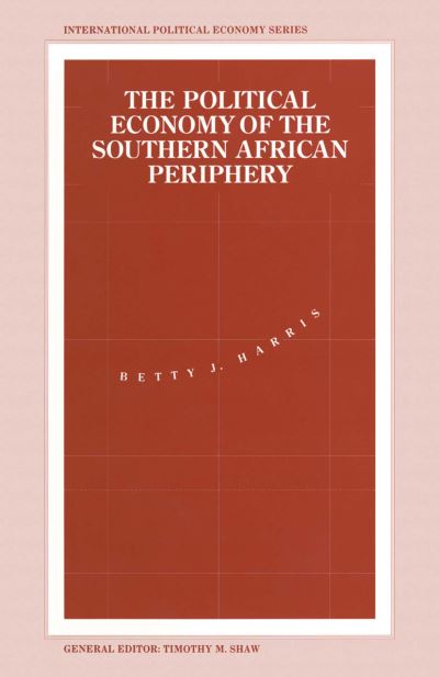 The Political Economy of the Southern African Periphery