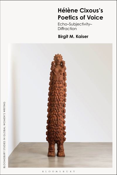 Hélène Cixous's Poetics of Voice