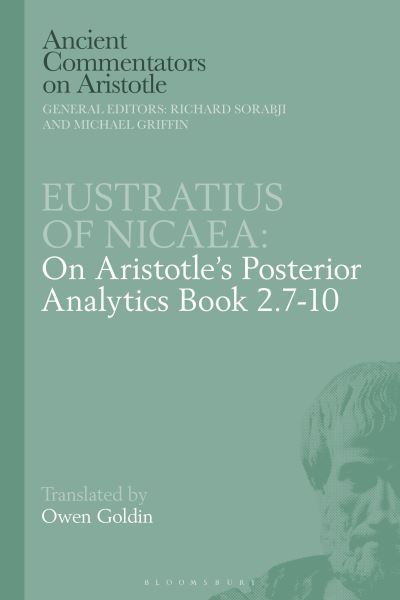 Eustratius of Nicaea on Aristotle's Posterior Analytics Book 2.7-10